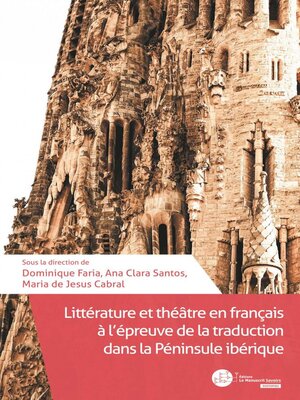 cover image of Littérature et théâtre en français à l'péreuve de la traduction dans la Péninsule Ibérique